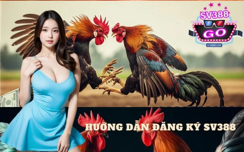 Hướng Dẫn Đăng Ký SV388